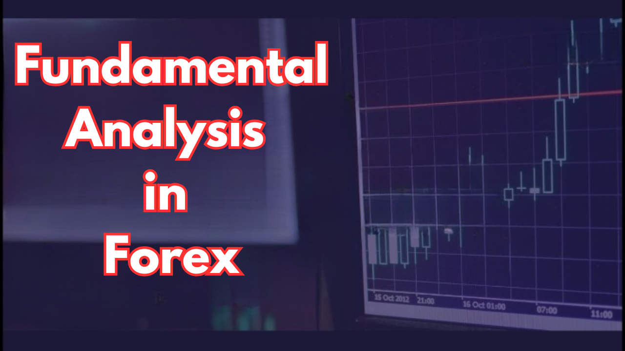 Fundamental Analysis in Forex: