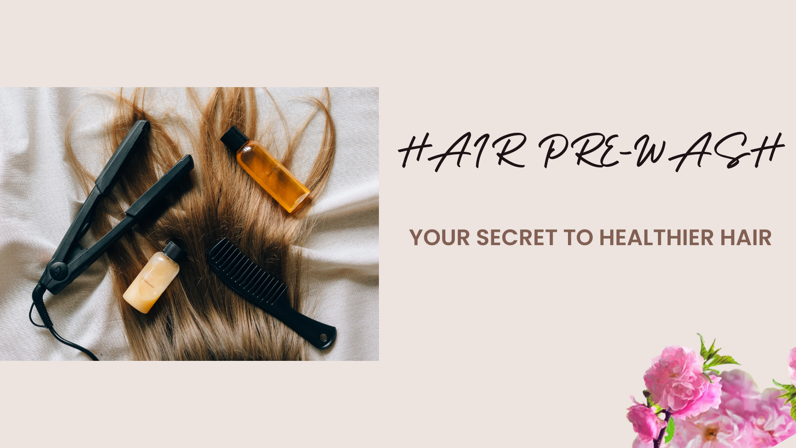 Hair Pre-Wash | Your Secret to Healthier Hair